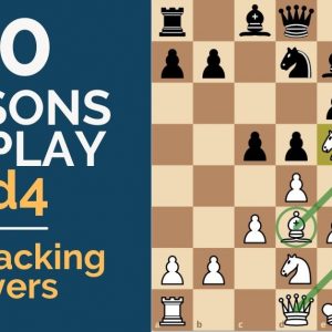 10 reasons to play 1 d4 for attacking players