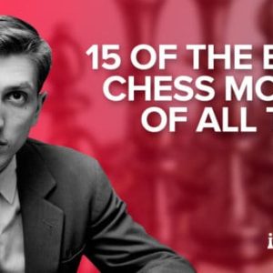 15 chess moves to delight and inspire you