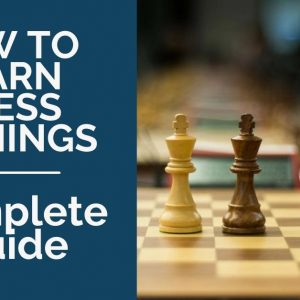 how to learn chess openings the complete guide