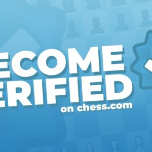 Become Verified On Chess.com!