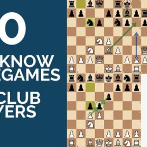 10 must know middlegames for club players