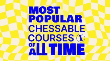 the 5 most popular chessable courses of all time