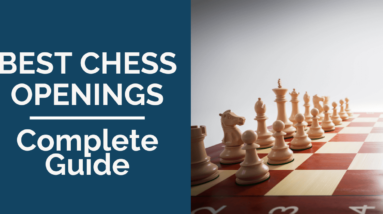 best chess openings complete guide