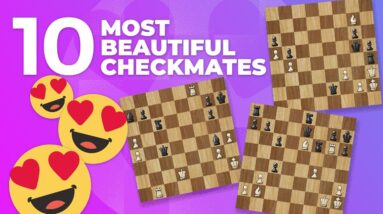 The 10 Most Beautiful Checkmates Ever Played