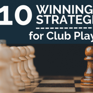10 winning strategies for club players
