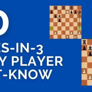10 mates in 3 every player must know
