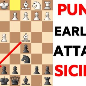 How to PUNISH Early Queen Attacks in the Sicilian Defense