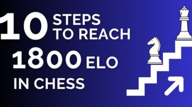 10 steps to reach 1800 elo in chess