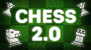 CHESS 2.0 IS HERE!!!!!